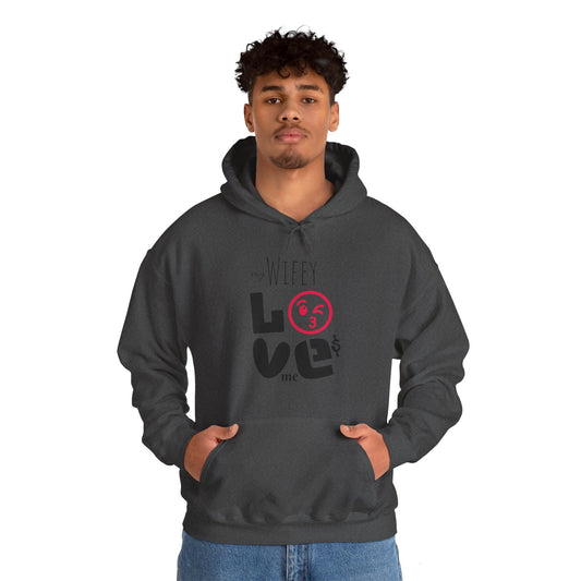 My (WIFEY) LOVES me - Hooded Sweatshirt