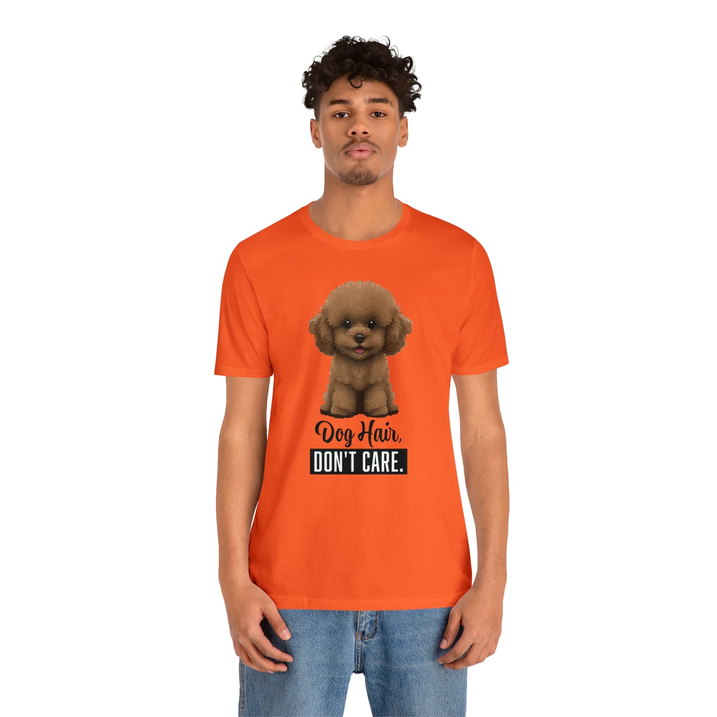 Dog Hair, Don't Care: Embrace the Fur - Unisex Jersey Short Sleeve Tee