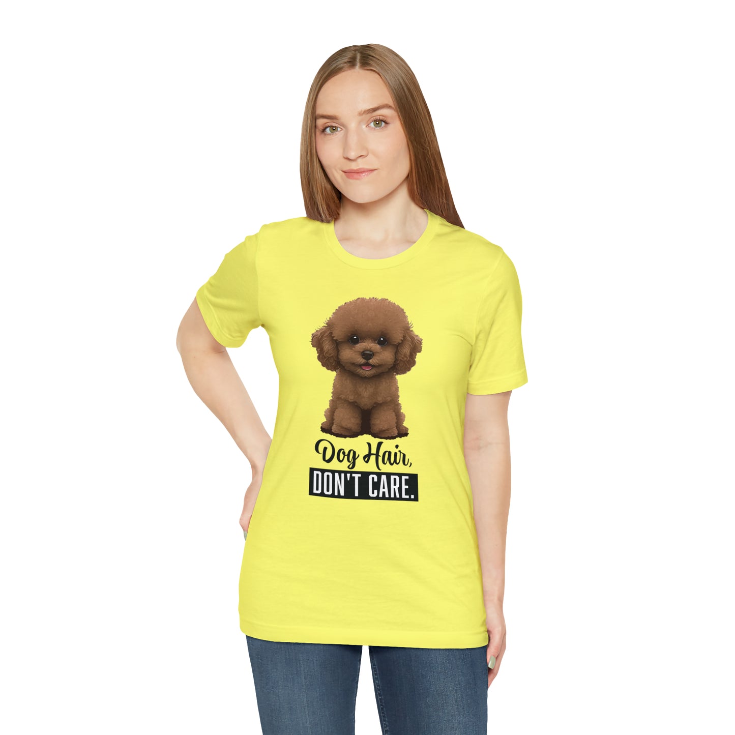 Dog Hair, Don't Care: Embrace the Fur - Unisex Jersey Short Sleeve Tee