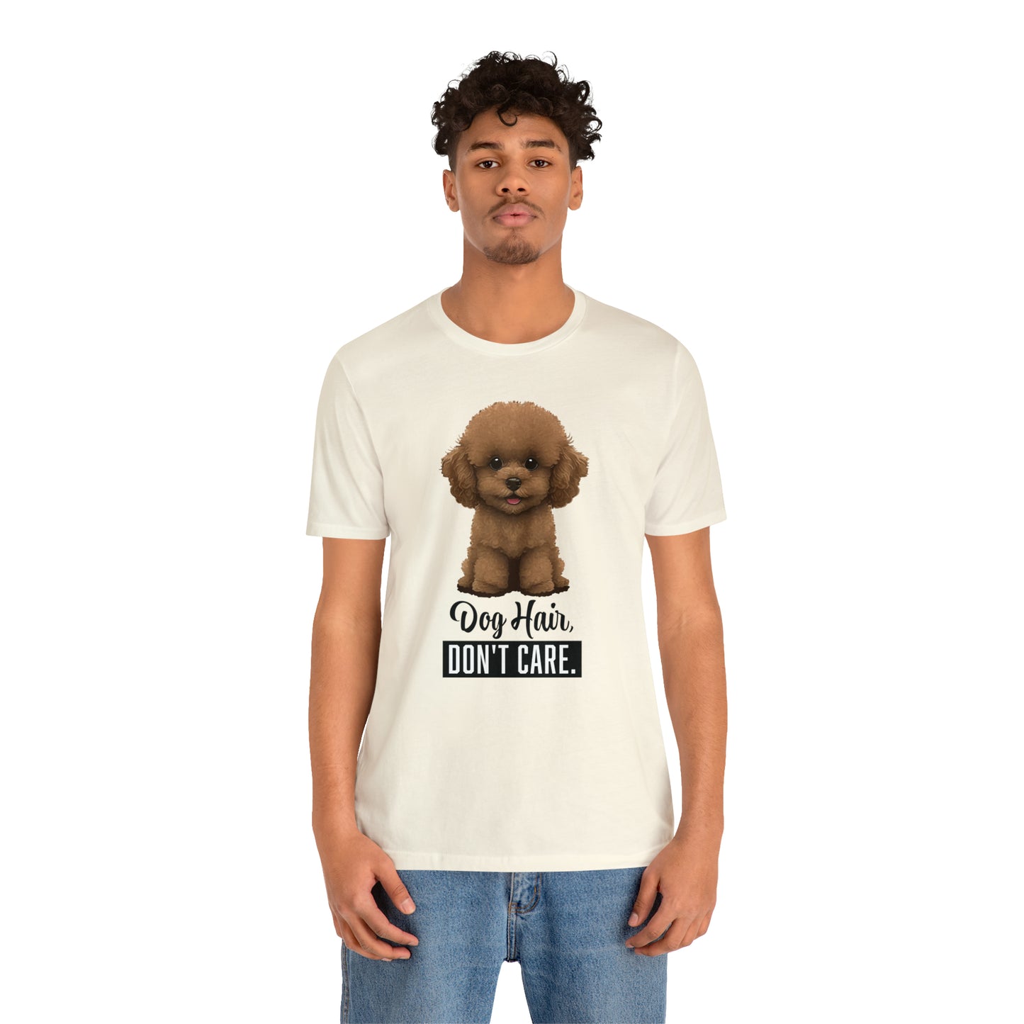 Dog Hair, Don't Care: Embrace the Fur - Unisex Jersey Short Sleeve Tee