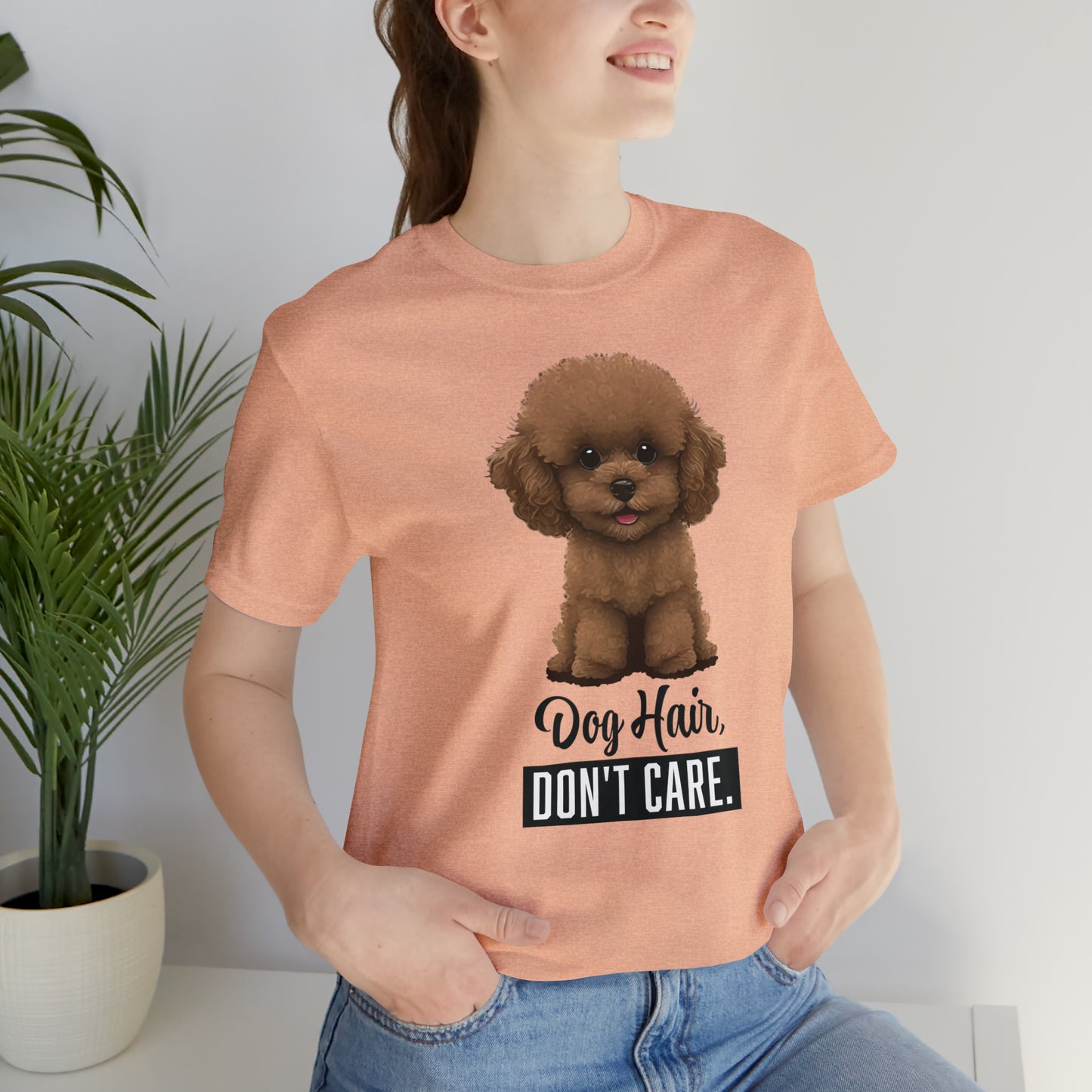 Dog Hair, Don't Care: Embrace the Fur - Unisex Jersey Short Sleeve Tee