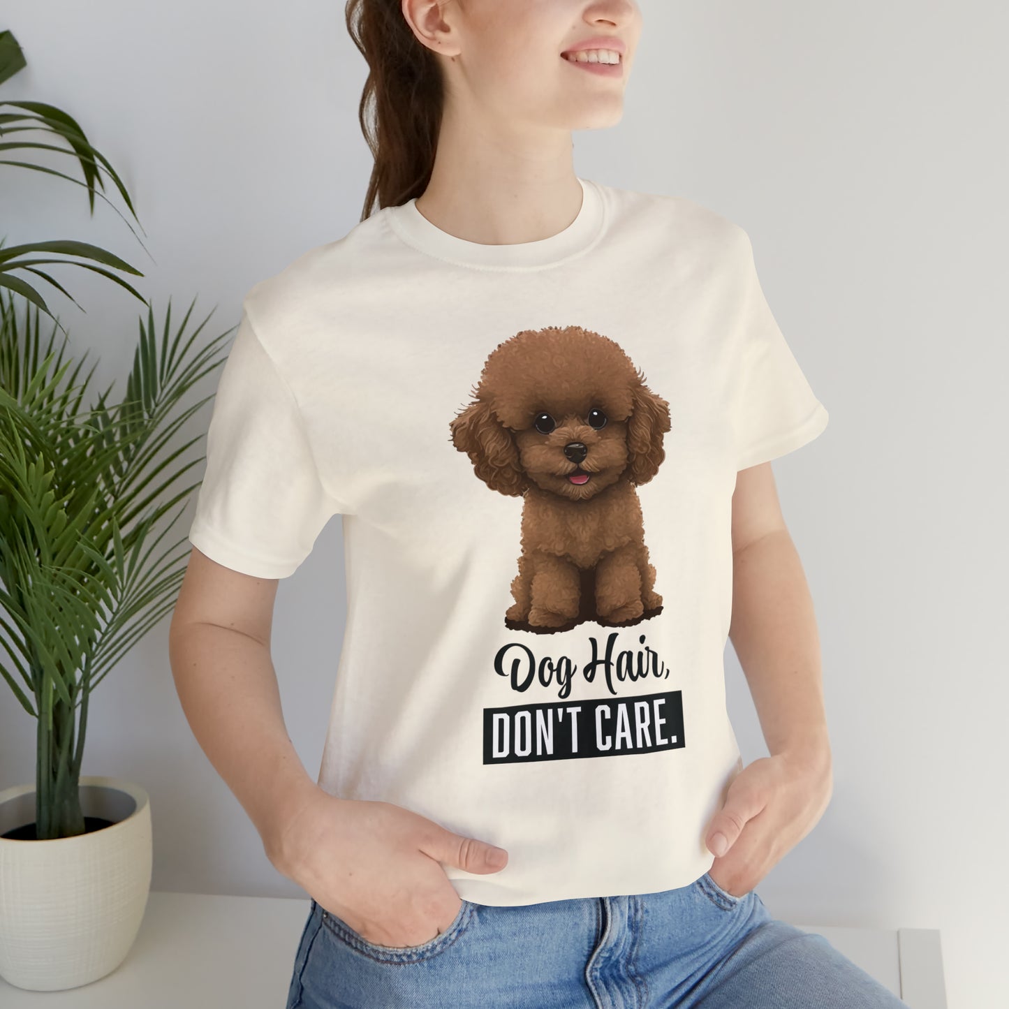 Dog Hair, Don't Care: Embrace the Fur - Unisex Jersey Short Sleeve Tee