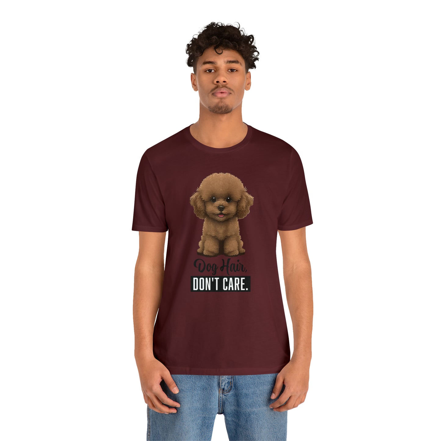 Dog Hair, Don't Care: Embrace the Fur - Unisex Jersey Short Sleeve Tee