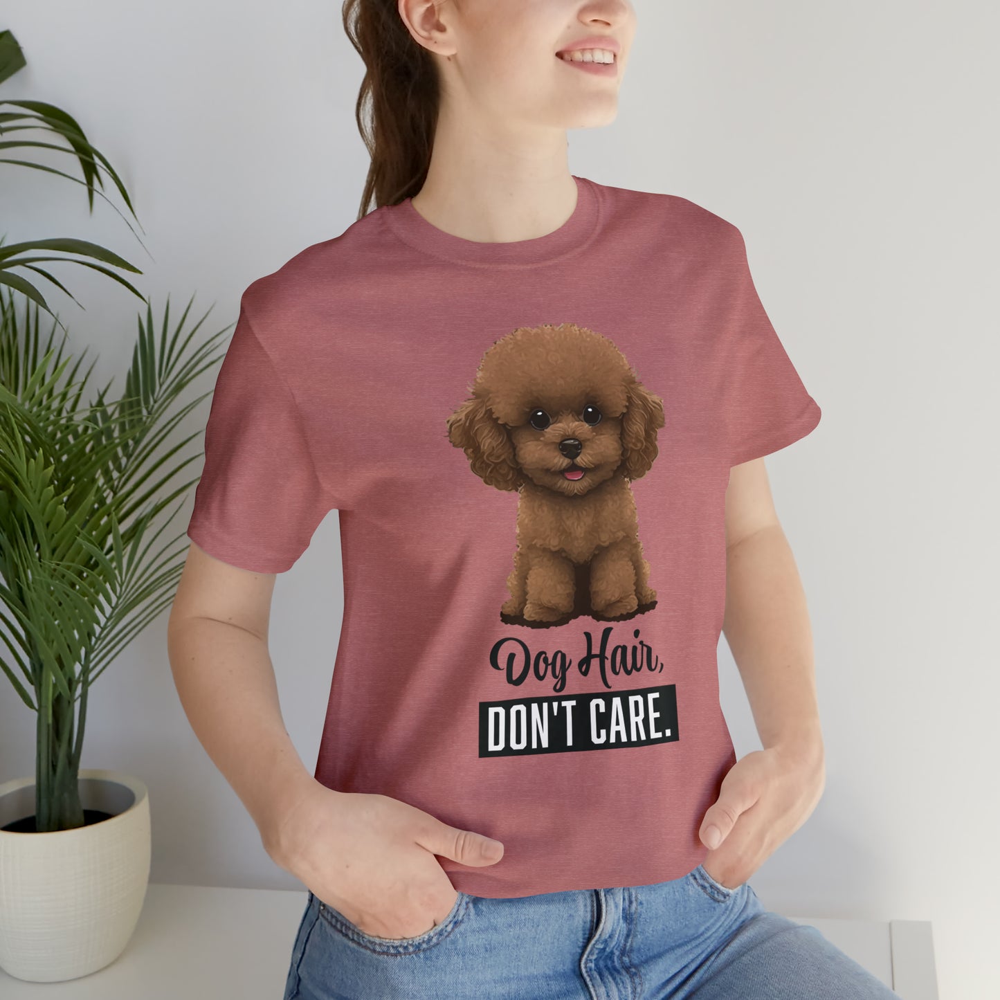 Dog Hair, Don't Care: Embrace the Fur - Unisex Jersey Short Sleeve Tee