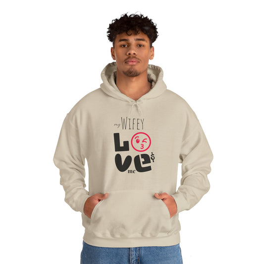 My (WIFEY) LOVES me - Hooded Sweatshirt