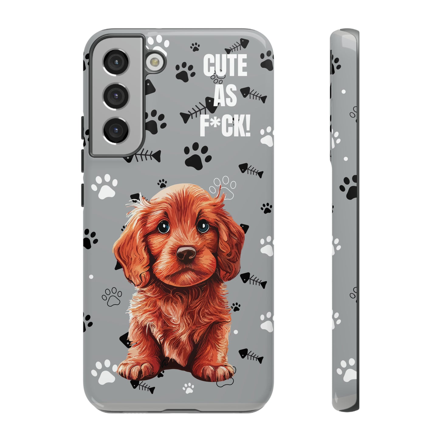 CUTE AS F*CK! Puppy - Tough Cases with Attitude iPhone and Samsung